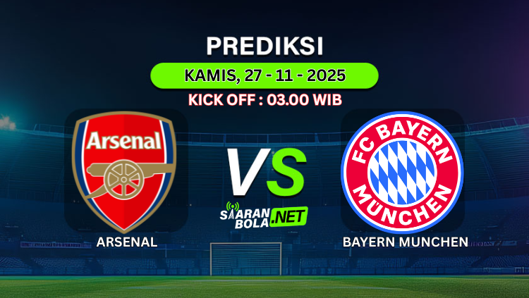Prediksi pertandingan Arsenal vs Bayern Munchen 27 November 2025 - Preview dan analisis pertandingan liga Champions