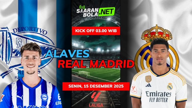 Jadwal pertandingan Alavés vs Real Madrid La Liga 15 Desember 2025 kick off 03.00 WIB
