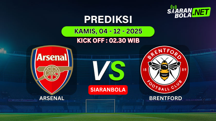 Grafik prediksi pertandingan Arsenal vs Brentford 4 Desember 2025 dengan logo kedua klub dan informasi kick-off 02.30 WIB