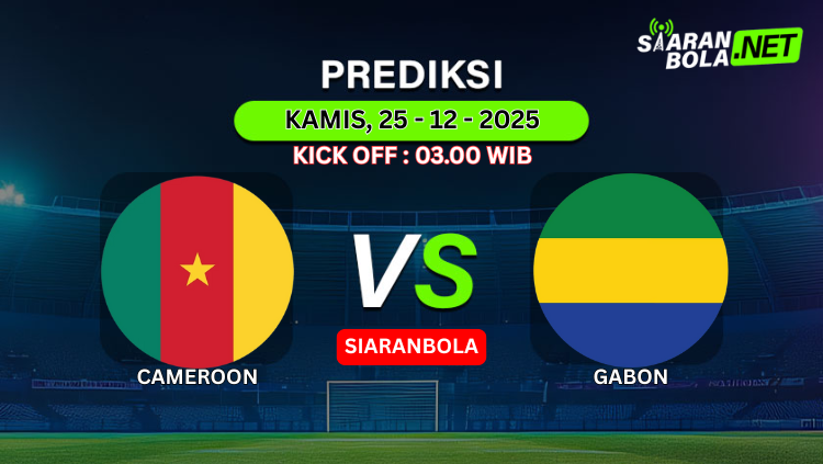 Gambar prediksi pertandingan Cameroon vs Gabon 25 Desember 2025 kick off 03.00 WIB oleh platform Siaranbola