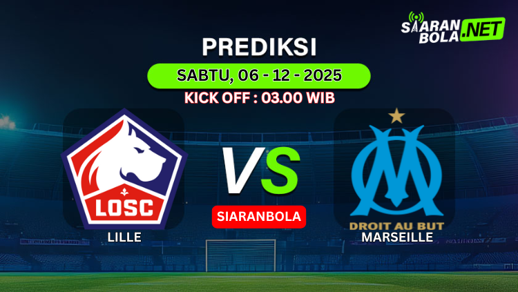 Prediksi hasil pertandingan Lille vs Marseille 6 Desember 2025 pukul 03.00 WIB, siaranbola