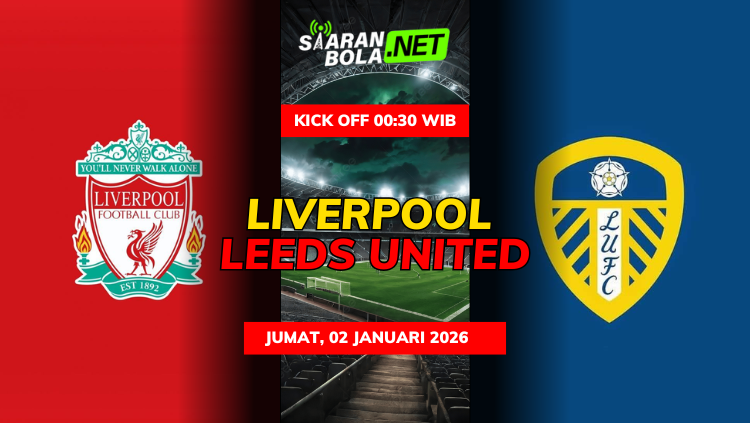 Liverpool vs Leeds United dengan jadwal kick off 00.30 WIB pada 2 Januari 2026