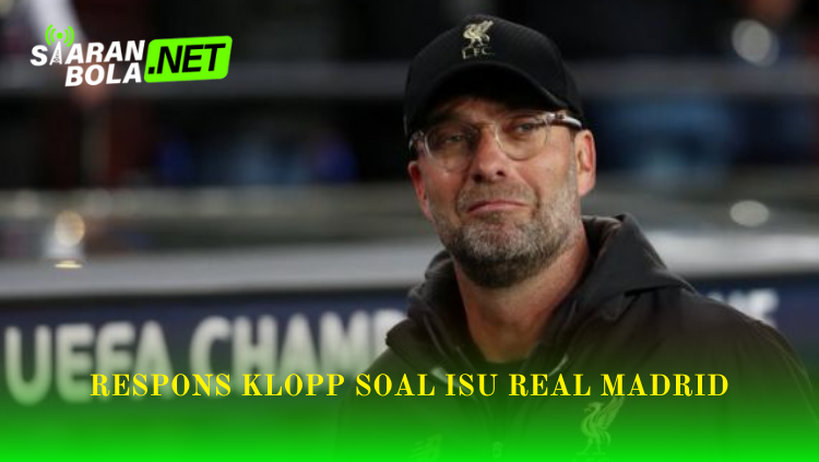 Potret Jurgen Klopp menggunakan kacamata dan topi Liverpool saat menanggapi isu ketertarikan Real Madrid dan logo siaranbola.