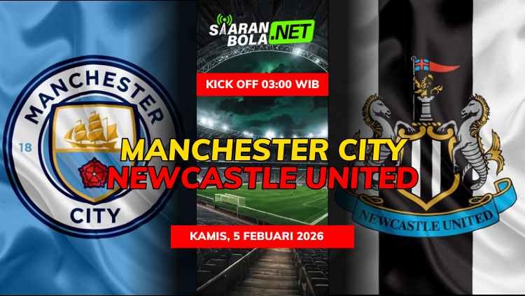 Poster pertandingan Manchester City vs Newcastle United dengan logo kedua tim dan jadwal kick off 03.00 WIB