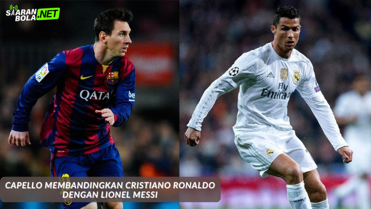 Fabio Capello saat wawancara sebut Cristiano Ronaldo bukan genius selevel Lionel Messi – Siaranbola