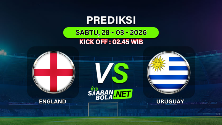 Poster prediksi pertandingan Timnas Inggris vs Timnas Uruguay dengan jadwal 28 Maret 2026 pukul 02.45 WIB