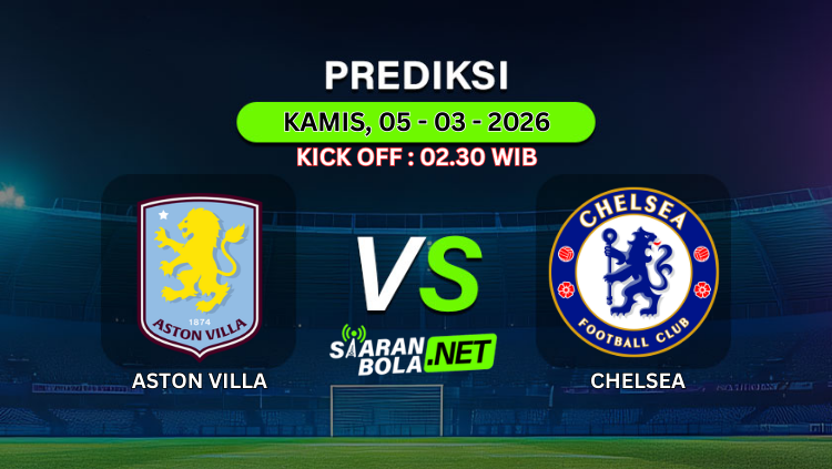 Poster prediksi pertandingan Aston Villa vs Chelsea Kamis 5 Maret 2026 pukul 02.30 WIB dengan logo kedua tim.