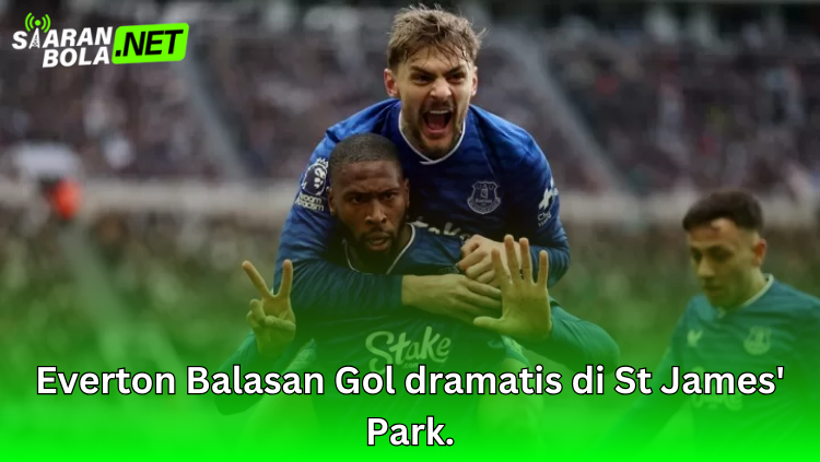 Pemain Everton merayakan gol dramatis saat bertandang ke St James’ Park melawan Newcastle United.