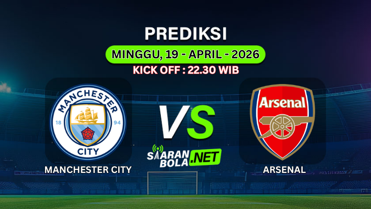 Prediksi pertandingan Manchester City vs Arsenal Minggu 19 April 2026 pukul 22.30 WIB dengan logo kedua tim di stadion