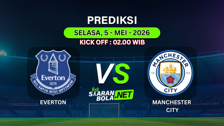 Poster pertandingan Everton vs Manchester City pada 5 Mei 2026 pukul 02.00 WIB dengan logo kedua tim dan branding SkorBola365